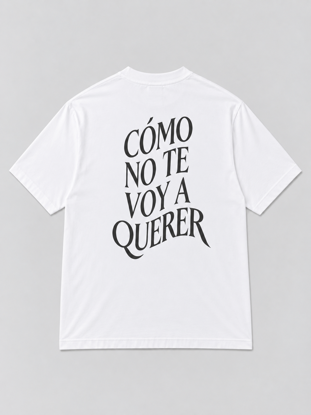 Camiseta Cómo no te voy a querer